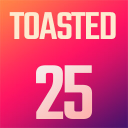 Toasted 25