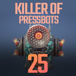 Killer of Pressbots 25