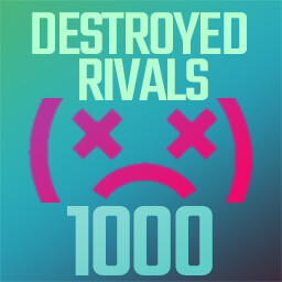 Destroyed Rivals 1000