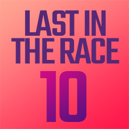 Last in the Race 10