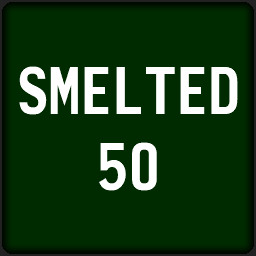Smelted 50 Ingots