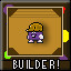 Builder!