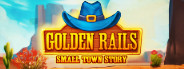 Golden Rails: Small Town Story