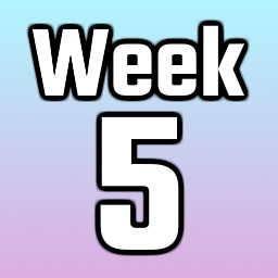 Week 5 Complete