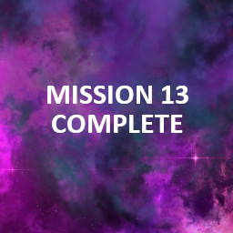 Mission 13 Completed