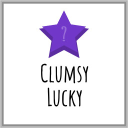 Clumsy Lucky