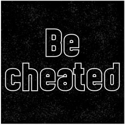 Be Cheated