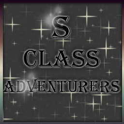 S Class Adventurers!