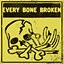 Every Bone Broken