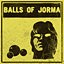 Balls of Jorma