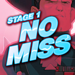 Stage 1 No Miss