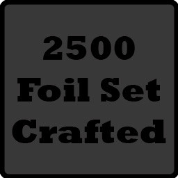 Crafted 2500 foil Set!