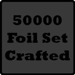 Crafted 50000 foil Set!