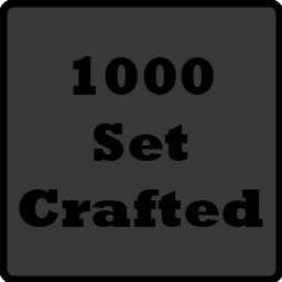 Crafted 1000 Sets!