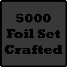 Crafted 5000 foil Set!