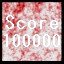 Score 100k or more