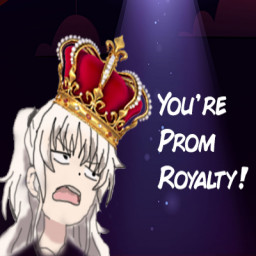 You're Prom Royalty!