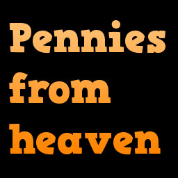 Pennies from heaven!
