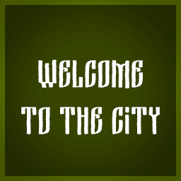 Welcome to the city