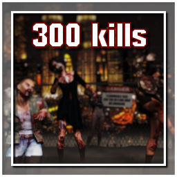 Kill a total of 300 zombies!