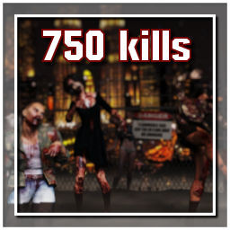 Kill a total of 750 zombies!