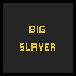 Big Slayer