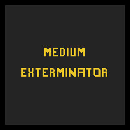 Medium Exterminator
