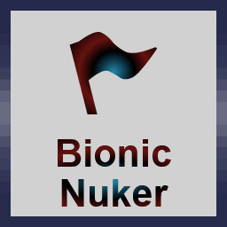 Bionic Nuker