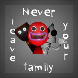 Never leave your family