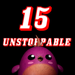UNSTOPPABLE!
