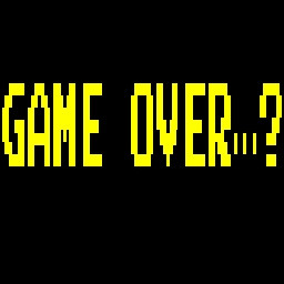 GAME OVER(...?)