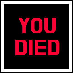 You died.
