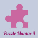 PUZZLE MANIAC 9