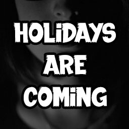 Holidays Are Coming