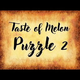 The Taste of Melon - Puzzle 2