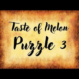 The Taste of Melon - Puzzle 3