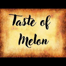 The Taste of Melon