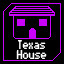 You've found the Texas house!