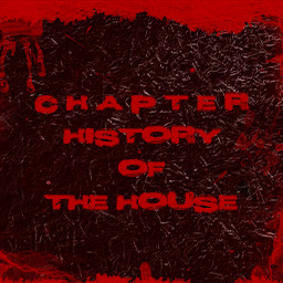 Chapter "history of the house"