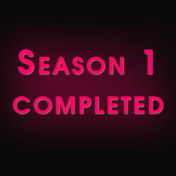 Season 1 Completed