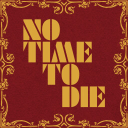 No time to die