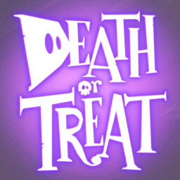 Death or Treat