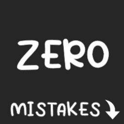 Zero Mistakes!!