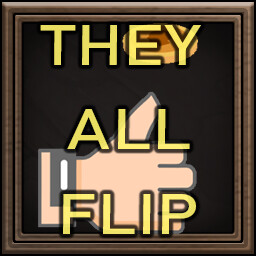 They All Flip!