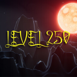 Reach Level 250