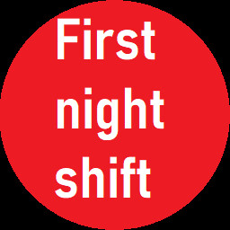 First Night Shift