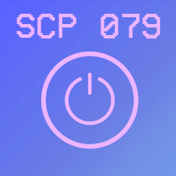 Goodbye SCP 079