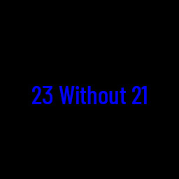 23 Without 21