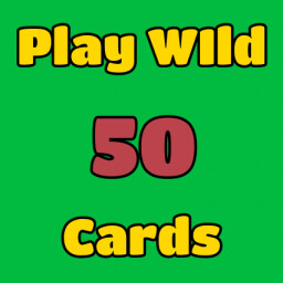 Play 50 Wild Cards