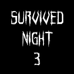 Survived Night 3